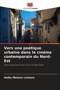 Vers une poétique urbaine dans le cinéma contemporain du Nord-Est - Mateus Lamoso, Anike