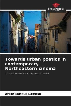 Towards urban poetics in contemporary Northeastern cinema - Mateus Lamoso, Anike