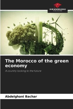 The Morocco of the green economy - Bachar, Abdelghani