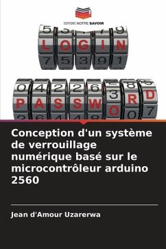 Conception d'un système de verrouillage numérique basé sur le microcontrôleur arduino 2560 - Uzarerwa, Jean d'Amour