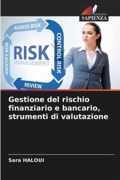 Gestione del rischio finanziario e bancario, strumenti di valutazione - HALOUI, Sara