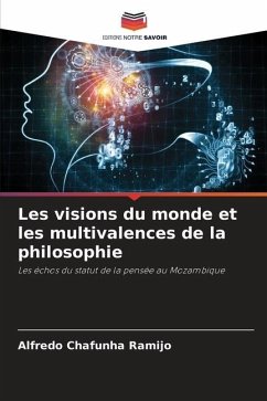 Les visions du monde et les multivalences de la philosophie - Ramijo, Alfredo Chafunha