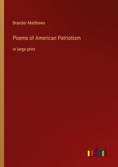 Poems of American Patriotism - Matthews, Brander