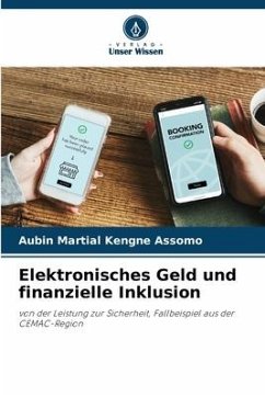 Elektronisches Geld und finanzielle Inklusion - Kengne Assomo, Aubin Martial