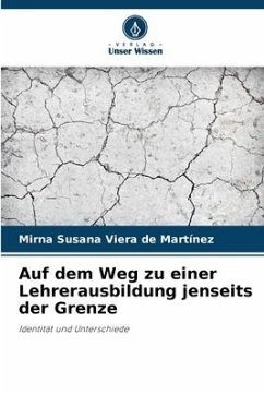 Auf dem Weg zu einer Lehrerausbildung jenseits der Grenze - Viera de Martínez, Mirna Susana