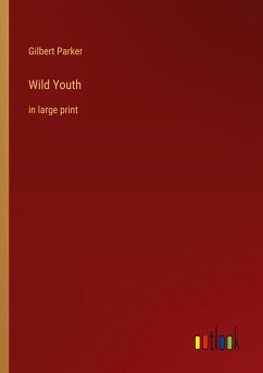 Wild Youth - Parker, Gilbert