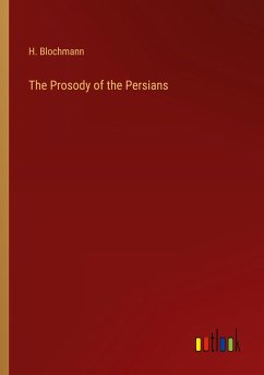 The Prosody of the Persians - Blochmann, H.