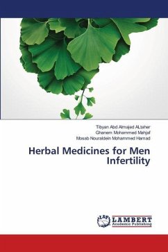 Herbal Medicines for Men Infertility - Abd Almajed ALtaher, Tibyan;Mohammed Mahjaf, Ghanem;Nouraldein Mohammed Hamad, Mosab