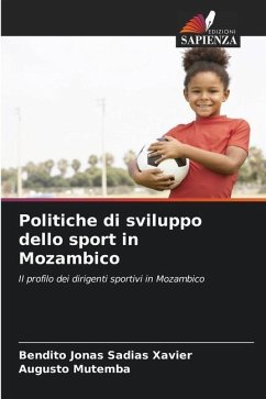 Politiche di sviluppo dello sport in Mozambico - Xavier, Bendito Jonas Sadias;Mutemba, Augusto