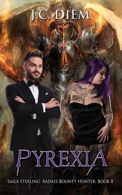 Pyrexia (Saige Sterling: Badass Bounty Hunter, #8) (eBook, ePUB) - Diem, J. C.