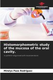 Histomorphometric study of the mucosa of the oral cavity.
