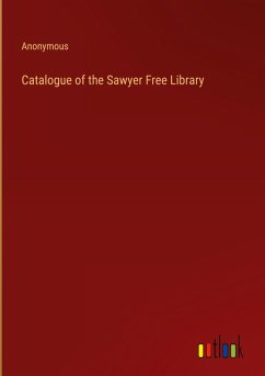 Catalogue of the Sawyer Free Library