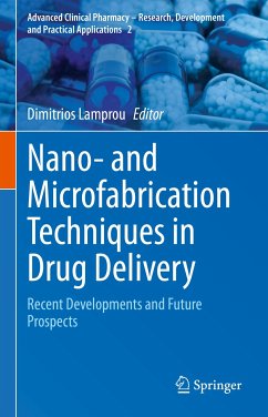 Nano- and Microfabrication Techniques in Drug Delivery (eBook, PDF)