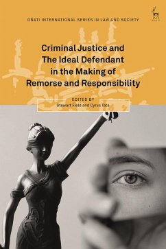 Criminal Justice and The Ideal Defendant in the Making of Remorse and Responsibility (eBook, ePUB)