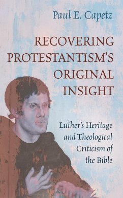 Recovering Protestantism's Original Insight (eBook, ePUB) - Capetz, Paul E.