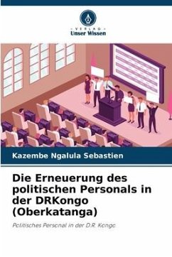 Die Erneuerung des politischen Personals in der DRKongo (Oberkatanga) - Sébastien, KAZEMBE NGALULA