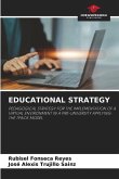 EDUCATIONAL STRATEGY