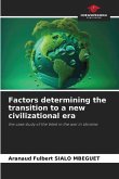 Factors determining the transition to a new civilizational era