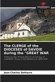 The CLERGE of the DIOCESES of SAVOIE during the &quote;GREAT WAR