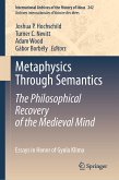 Metaphysics Through Semantics: The Philosophical Recovery of the Medieval Mind (eBook, PDF)