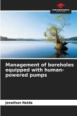 Management of boreholes equipped with human-powered pumps