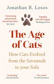 The Age of Cats: From the Savannah to Your Sofa (eBook, ePUB)