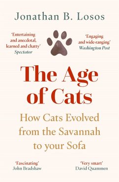 The Age of Cats: From the Savannah to Your Sofa (eBook, ePUB) - Losos, Jonathan B.