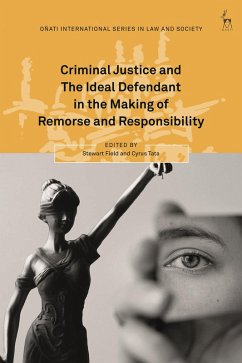 Criminal Justice and The Ideal Defendant in the Making of Remorse and Responsibility (eBook, PDF)