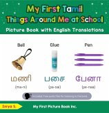 My First Tamil Things Around Me at School Picture Book with English Translations (Teach & Learn Basic Tamil words for Children, #14) (eBook, ePUB) My First Tamil Things Around Me at School Picture Book with English Translations (Teach & Learn Basic Tamil words for Children, #14) (eBook, ePUB)