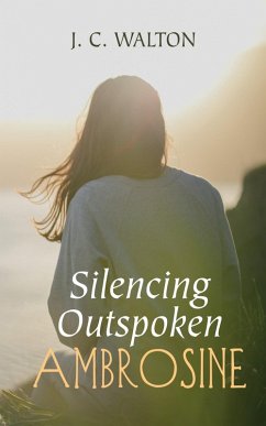 Silencing Outspoken Ambrosine (eBook, ePUB)