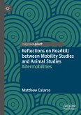 Reflections on Roadkill between Mobility Studies and Animal Studies (eBook, PDF)
