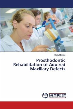 Prosthodontic Rehabilitation of Aquired Maxillary Defects - Raheja, Rosy