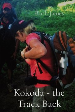 KOKODA - the Track Back - James, Ruth