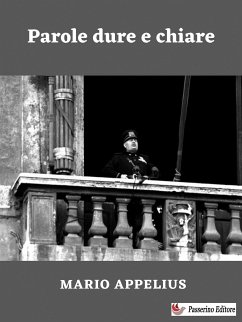 Parole dure e chiare (eBook, ePUB) - Appelius, Mario