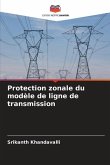 Protection zonale du modèle de ligne de transmission