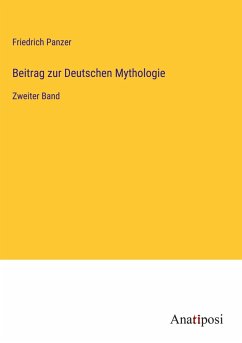 Beitrag zur Deutschen Mythologie - Panzer, Friedrich