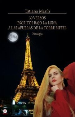 Cover 30 versos escritos bajo la luna a las afueras de la Torre Eiffel (eBook, ePUB)