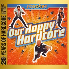 Our Happy Hardcore (20 Y.O.H.E.E.) - Scooter