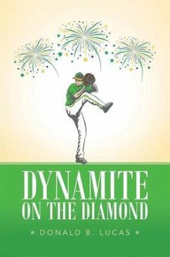 DYNAMITE ON THE DIAMOND (eBook, ePUB) - B. Lucas, Donald