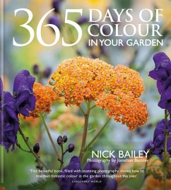 365 Days of Colour In Your Garden (eBook, ePUB) - Bailey, Nick; Ltd, Nota Bene Horticulture