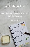 A Strategic Life (eBook, ePUB) A Strategic Life (eBook, ePUB)
