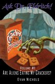 Ask Dr. Eldritch Volume #1 Are Aliens Eating My Crackers? (Ask Dr. Eldritch Advice Column, #1) (eBook, ePUB)