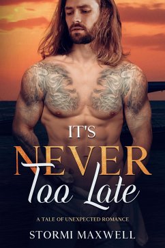 Its Never Too Late (eBook, ePUB) - Maxwell, Stormi