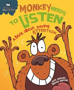 Monkey Needs to Listen - A book about paying attention (eBook, ePUB) - Graves, Sue