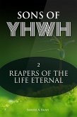 Sons of YHWH: Reapers of the Life Eternal (eBook, ePUB)