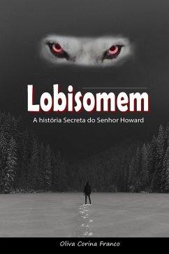 Cover Lobisomem: A história Secreta do Senhor Howard (eBook, ePUB)