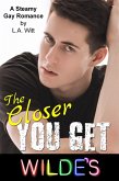 The Closer You Get (Wilde's, #4) (eBook, ePUB)