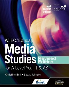 WJEC/Eduqas Media Studies For A Level Year 1 and AS Student Book - Revised Edition (eBook, ePUB) - Bell, Christine; Johnson, Lucas