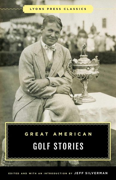Great American Golf Stories (eBook, ePUB) Great American Golf Stories (eBook, ePUB)
