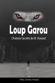 Loup Garou: L'histoire Secrète de M. Howard (eBook, ePUB)